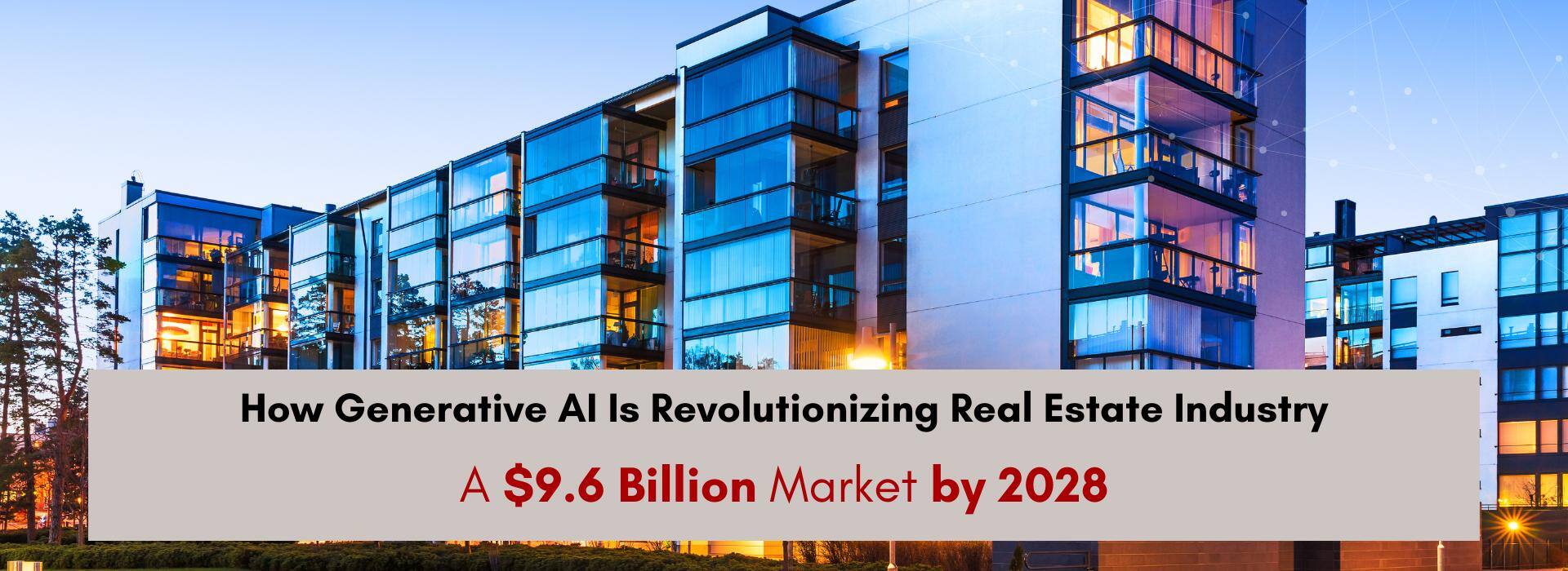 How Generative AI Is Revolutionizing Real Estate Industry02